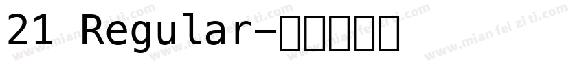 21 Regular字体转换